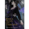 Jessica Rules the Dark Side