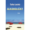 Alkoholičky - Taňa Lucká