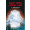 Zákon násilí a Zákon lásky - Lev Nikolajevič Tolstoj