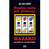 Snadná cesta jak překonat hazard - Jak prevzít moc nad svým životem - Carr Allen