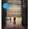 All the Ways We Said Goodbye Low Price CD - Beatriz Williams, Lauren Willig, Karen White
