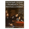Ekonomie rodiny v proměnách času, institucí a hodnot