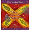 Láska, vztahy a přátelství - Don Miguel Ruiz