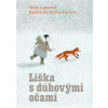 Líška s dúhovými očami - Lazárová Mária