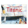 Die Geschichte der Titanic