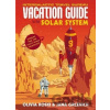 The Vacation Guide to the Solar System - Olivia Koski, Jana Grcevich