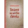 Továreň na nového človeka - Rachmanovová Aľa