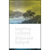 Žítkovské bohyně - Kateřina Tučková