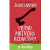 E-kniha Případ mrtvého redaktora - Josh Lanyon