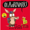 Oi Aardvark! - Kes Gray, Jim Field (ilustrátor)