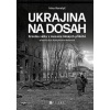 Ukrajina na dosah - Kolektív autorov