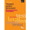 Trestní právo procesní – 7. aktualizované a doplněné vydání podle stavu k 1. 9. 2023 - Jiří Jelínek a kolektiv