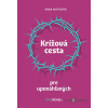 Krížová cesta pre uponáhľaných - online doručenie