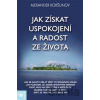 Jak získat uspokojení a radost ze života - Alexander Koršunov