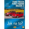 Ford Fiesta/Ford Fusion/Mazda 2 - 2002-2008 - Jak na to? 108 - Kolektív