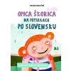 Fortuna Libri Opica Škorica na potulkách po Slovensku Kniha