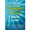 Slabikář štěstí Návrat k sobě