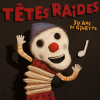Tetes Raides 30 Ans De Ginette CD