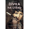 Dívka na útěku Joanna Reesová 2020 (E-kniha)