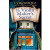 The Violin Maker’s Secret - Evie Woods, HarperCollins Publishers