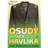 Osudy vojáka Havlíka - Jaroslav Bálek