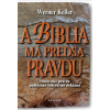 Aktuell A Biblia má predsa pravdu, Historická pravda podložená vedeckými dôkazmi (Werner Keller)