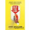 Skip the Line - James Altucher