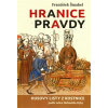 Hranice pravdy Husovy listy z Kostnice podle edice Bohumila Ryby - Šmahel František