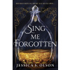 Sing Me Forgotten