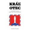 Kráľ otec - Radoslav Procházka