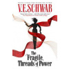 The Threads of Power series - The Fragile Threads of Power - V.E. Schwab, Titan Books Ltd