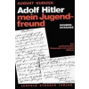 Adolf Hitler - mein Jugendfreund