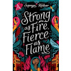 Strong As Fire, Fierce As Flame - Supriya Kelkar
