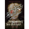 Nevpouštěj les dovnitř - C. G. Drews