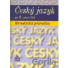 Český jazyk pro 3. ročník SOŠ Metodická příručka - Marie Čechová