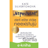 E-kniha Neposlušné deti ešte stále neexistujú - Kate Silverton
