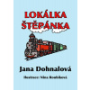 Lokálka Štěpánka - Jana Dohnalová