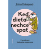 Keď dieťa nechce spať - Jiřina Prekopová