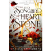 The Songbird and the Heart of Stone