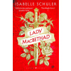 Lady MacBethad : The electrifying story of love, ambition, revenge and murder behind a real life Scottish queen (Brožovaná)