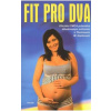 Fit pro dva - Thomas W. Hanlonem