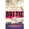 Dottie : By the winner of the Nobel Prize in Literature 2021 - Abdulrazak Gurnah Dottie : By the winner of the Nobel Prize in Literature 2021 - Abdulrazak Gurnah