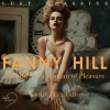 LUST Classics: Fanny Hill - Memoirs of a Woman of Pleasure (EN) - John Cleland (mp3 audiokniha)
