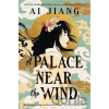 A Palace Near the Wind - Ai Jiang