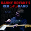 Bryant's Danny Redeyeband - Live [CD]