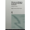 Women and Religion in the First Christian Centuries