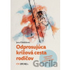 Odprosujúca krížová cesta rodičov - Jana Klieštiková, Mária Klieštiková (ilustrácie)