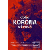 Doba koronavirová (Radkin Honzák; Václav Cílek; Stanislav Komárek)