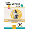 Projekt Inovatívna škola 3 (kolektív)