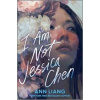 I Am Not Jessica Chen - Ann Liang, Harlequin (UK)